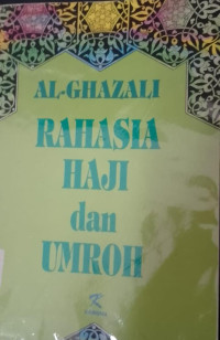 Image of Rahasia Haji Dan Umrah/AL-Ghazali
