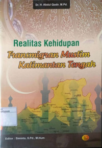 Realitas Kehidupan Transmigran Muslim Kalimantan Tengah