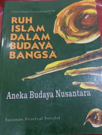 Ruh Islam Dalam Budaya Bangsa Jilid 1 : Aneka Budaya Nusantara