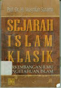 Image of Sejarah Islam Klasik: perkembangan ilmu pengetahuan Islam