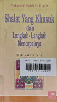 Shalat yang khusuk dan langkah-langkah mencapainya