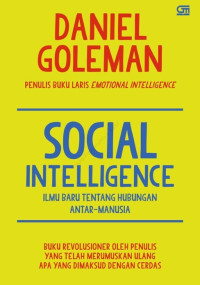 Social intelligence : ilmu baru tentang hubungan antar-manusia