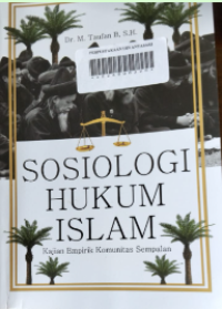 Image of Sosiologi hukum Islam: kajian empirik komunitas sempalan