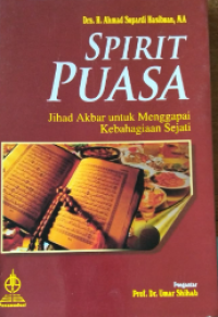 Image of Spirit puasa : jihad akbar untuk menggapai kebahagiaan sejati