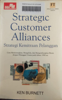 Strategic Customer Alliances : Strategi Kemitraan Pelanggan