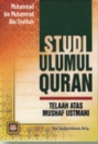 Studi Ulumul Quran: telah atas mushaf Ustmani