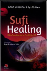 Sufi healing: penyembuhan warisan para nabi dan wali