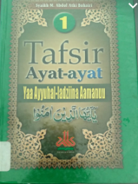 Tafsir ayat-ayat yaa ayyuhal-ladziina aamanu 1