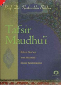 Tafsir Maudhu'i: solusi qur'ani atas masalah sosial kontemporer