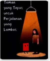 Teman yang tepat untuk perjalanan yang lambat