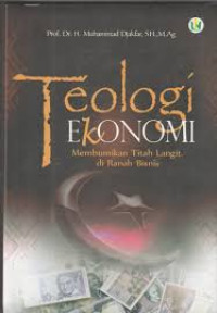 Teologi Ekonomi: membumikan titah langit di ranah bisnis