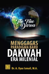 The true da'wa: Menggagas paradigma baru dakwah era milenial