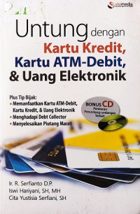 Untung dengan Kartu Kredit, Kartu ATM-Debit, & Uang Elektronik