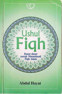 Ushul Fiqh: dasar-dasar untuk memahami fiqh Islam