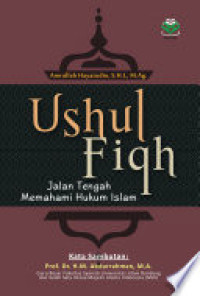 Ushul Fiqih  ; jalan tengah memahami hukum islam