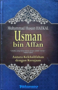 Image of Usman bin Affan: antara kekhalifahan dan kerajaan