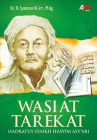 Wasiat tarekat Hadratus Syaikh Hasyim Asy'ari