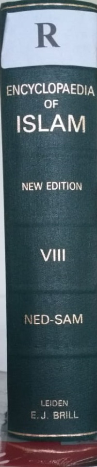 THE ENCYCLOPAEDIA OF ISLAM: New Edition; Prepared By A Number Of Leading Orientalists; Volume VIII NED-SAM