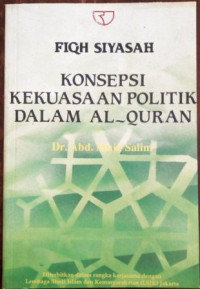 Fiqh Siyasah: konsepsi kekuasaan politik dalam Al-Qur'an