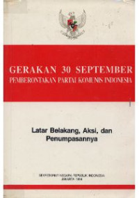 Gerakan 30 September Partai Komunis Indonesia : Latar belakang, aksi, dan penumpasannya