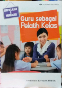 Guru Sebagai Pelatih Kelas