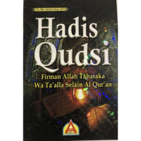 HADIS QUDSI: Firman Allah Tabaraka Wa Ta'alla Selain Al Qur'an