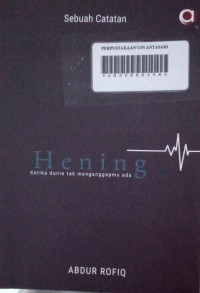 Image of Hening Ketika Dunia Tak Meanggapmu Ada