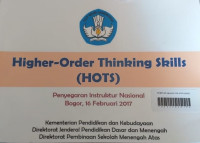 Higher-Order Thinking Skills (Hots): Penyegaran Instruktur Nasional; Bogor, 16 Februari 2017