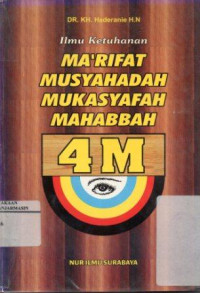 Image of Ilmu Ketuhanan: 4 M ( Ma'rifat, Musyahadah, Mukasyafah, Mahabbah)