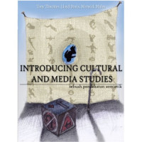 Introducing Cultural and Media Studies : Sebuah Pendekatan Semiotik