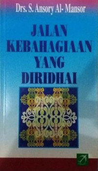 Jalan Kebahagiaan Yang Diridhai