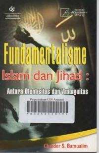 Fundamentalisme Islam dan Jihad : Antara Otentisitas dan Ambiguitas