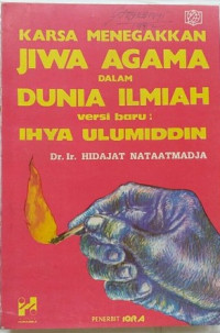 Karsa Menegakkan Jiwa Agama Dalam Dunia Ilmiah versi baru Ihya Ulumiddin