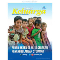 Jurnal Keluarga : Peran BKKBN dibalik Gerakan Penanggulangan Stunting