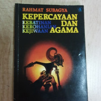 Kepercayaan Kebatinan-Kerohanian-Kejiwaan Dan Agama