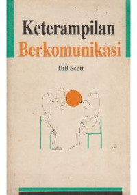 KETERAMPILAN BERKOMUNIKASI / Bill Scott