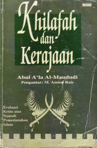 Khilafah & Imamah: Penjelasan  lengkap atas ide kepemimpinan islam