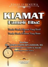 KIAMAT HAMPIR TIBA: Tanda-Tanda Kiamat Yang Kecil & Tanda-Tanda Kiamat Yang Besar