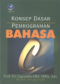 Image of KONSEP DASAR PEMROGRAMAN BAHASA C / Jogiyanto HM.