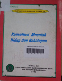 Himpunan Konsultasi Masalah Hidup Dan Kehidupan: kumpulan tanya jawab masalah keagamaan di RRI Nusantara III Banjarmasin