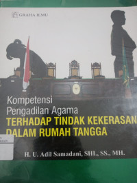 kompetensi  pengadilan agama terhadap tindak kekerasan dalam rumah tangga