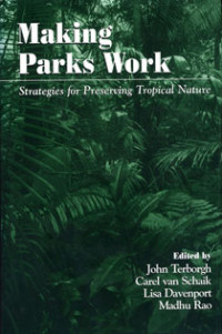 Making Parks Work: strategies for preserving tropical nature