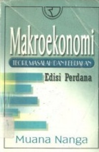 Makroekonomi : Teori, Masalah dan Kebijakan