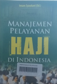 Manajemen Pelayanan Haji di Indonesia