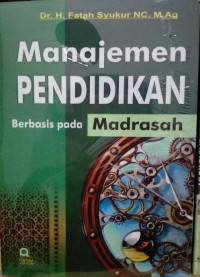 Manajemen Pendidikan Berbasis pada Madrasah