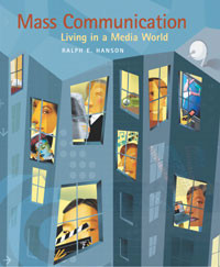 MASS COMMUNICATION LIVING IN A MEDIA WORD / Ralph E. Hanson