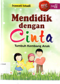 MENDIDIK DENGAN CINTA: Tumbuh Kembang Anak