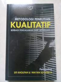 Image of METODOLOGI PENELITIAN KUALITATIF: Berbagi Pengalaman dari Lapangan
