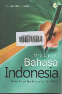 Mozaik bahasa Indonesia: materi bahan ajar bernuansa 