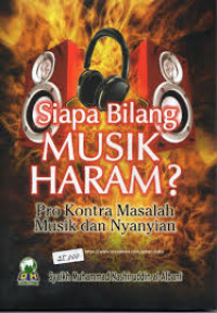 Siapa Bilang Musik Haram?pro kontra masalah musik dan nyanyian